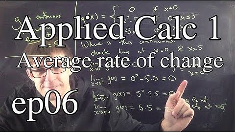 Applied Calc 1 Ep 6: Average rate of change