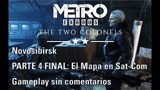 Metro Exodus: Los Dos Coroneles, Novosibirsk, Parte 4 FINAL: Los Mapas en Sat-Com (GSC)