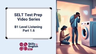 SELT Test Prep Video Series_B1 Listening_Part 1.6