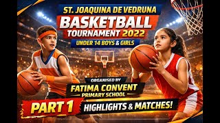 St. Joaquina De Vedruna Basketball Tournament 2022 | U-14 Boys &amp; Girls | Part 3