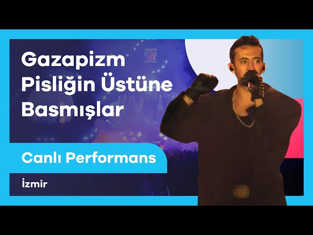 Gazapizm - Pisliğin Üstüne Basmışlar | Canlı Performans | İzmir Kültür Yolu Festivali