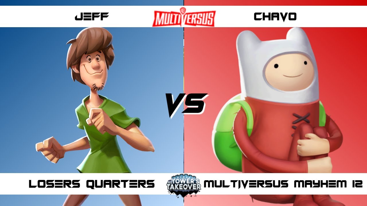 MultiVersus Mayhem 12 Losers Quarters Jeff (Shaggy) vs Chavo (Stripe, Finn) MultiVersus Tournament