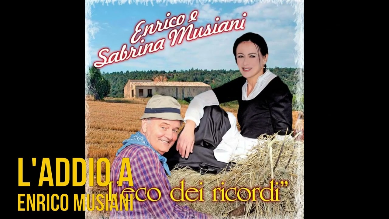 L' Addio a Enrico Musiani il Cantante di Lauretta Mia