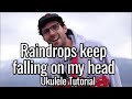 Ukulele Tutorial - Raindrops Keep Falling On My Head