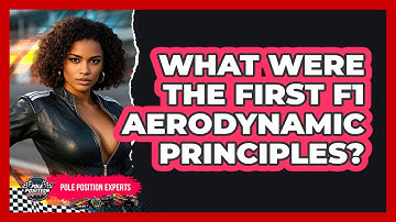 What Were The First F1 Aerodynamic Principles? - Pole Position Experts