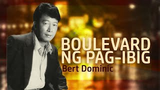 BOULEVARD NG PAG-IBIG - Bert Dominic (Lyric Video) OPM