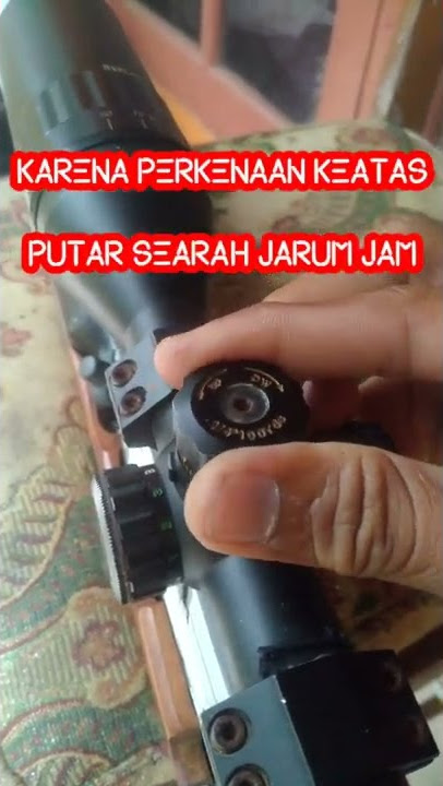 Zeroing teleskop senapan : cara zeroing teleskop dengan mudah