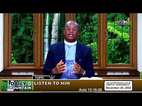 DAILY FOUNTAIN DEVOTIONAL OF DECEMBER 24, 2022 - THE MOST REV'D AMOS MADU
