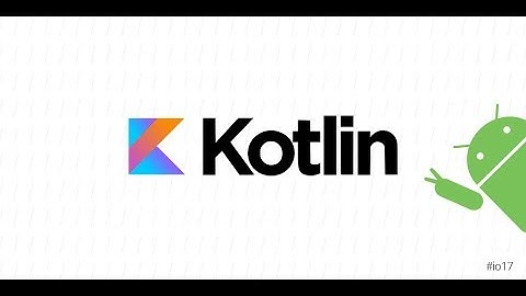Tutorial # 7 Kotlin   Java and Kotlin Code