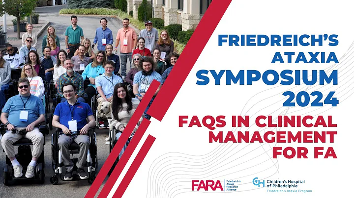FA Symposium 2024: FAQs in Clinical Management for Friedreich's Ataxia