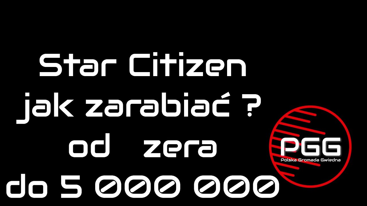 Jak zarabiać w Star Citizen?