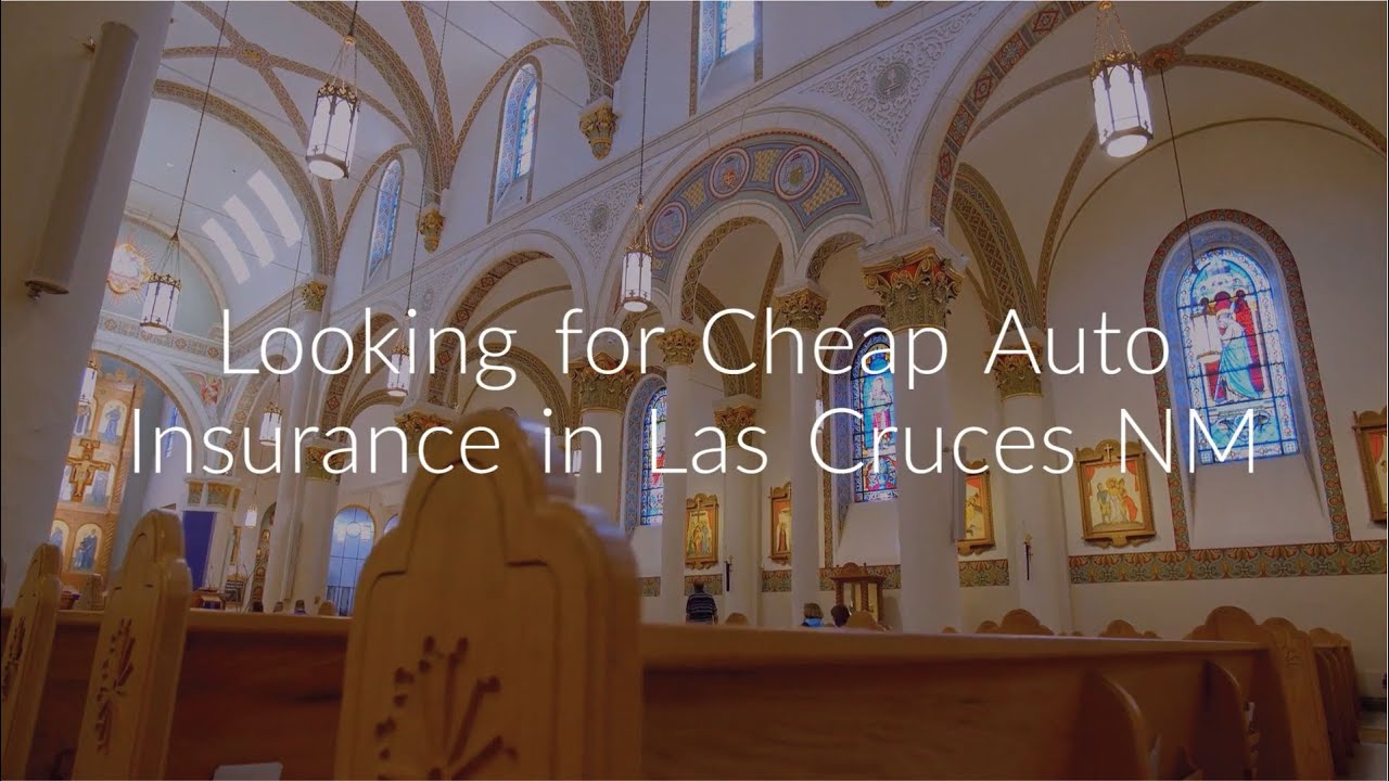 Cheap Car Insurance Las Cruces NM YouTube