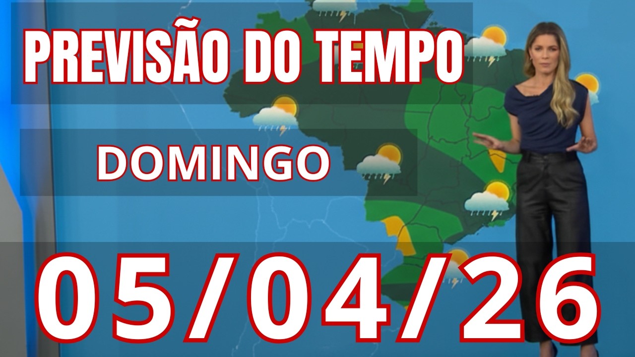 Previsão do Tempo Para Domingo - 05/04/26 - Jornal Nacional