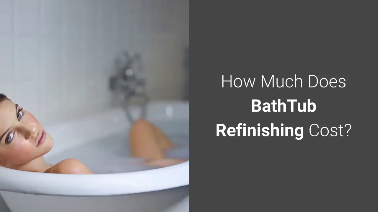 How Much Does Bathtub Refinishing Cost