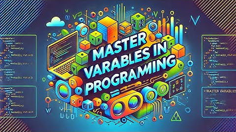 Discover Programming Mastery: Master the Variables!
