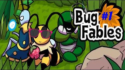 Bug Fables: Part 1 - The Fable Begins!