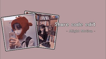 #10 Share 2 code edit basic on Alight Motion || Seoha #alightmotion #tut #tutorial