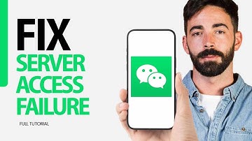 How To Fix Server Access Failure On WeChat App 2024