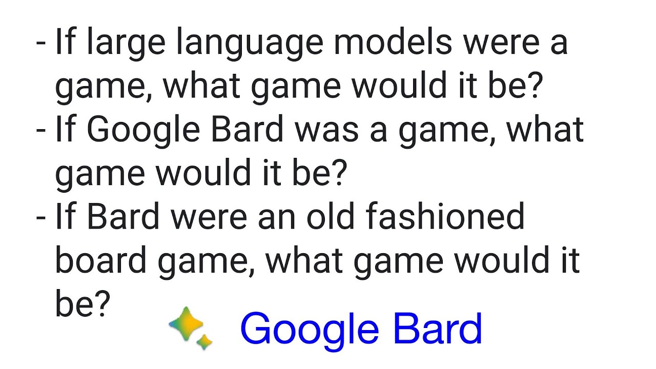 If Google Bard was a game What game would it be?