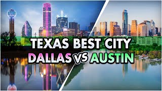 Texas Best City  Dallas vs Austin | Where to Live in 2022