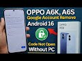 OPPO A6k FRP bypass Android 16 🆕 Method 2026 || Oppo Android 15/16 FRP Unlock Without PC 