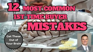 The Top 12 Mistakes First Time Buyers Make