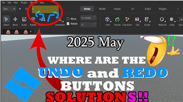 WHERE ARE THE UNDO AND REDO BUTTONS! ROBLOX STUDIO! 2025! MAY!