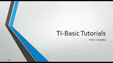 How to Code on a Calculator: TI-Basic Tutorials Part 2: Variables