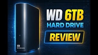 Review - Western Digital 6TB Elements Desktop USB 3.0 external hard drive for plug-and-pl