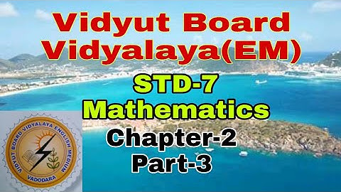 962. Std-7, Mathematics, Chapter-2, Part-3,Vidyut Board Vidyalaya | BHAGYESH THAKKAR