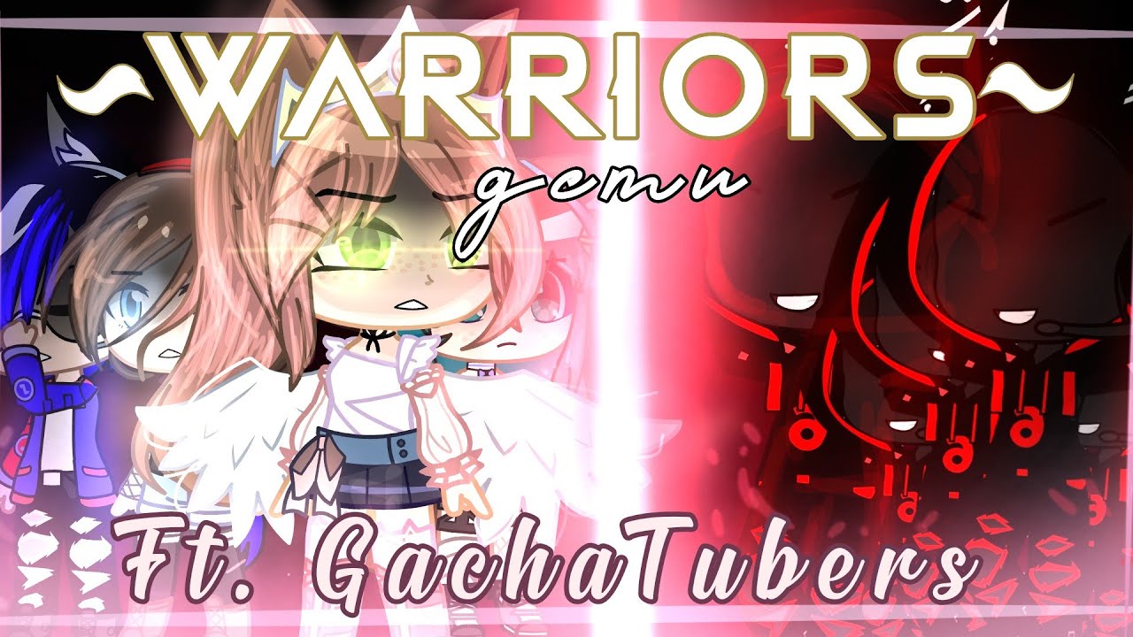 ||~WARRIORS~|| GCMV || Ft. Gachatubers~