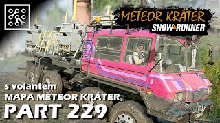SNOWRUNNER CZ | METEOR - Víš kde jsou všechny krátery? - #229 | Lets play | Česky