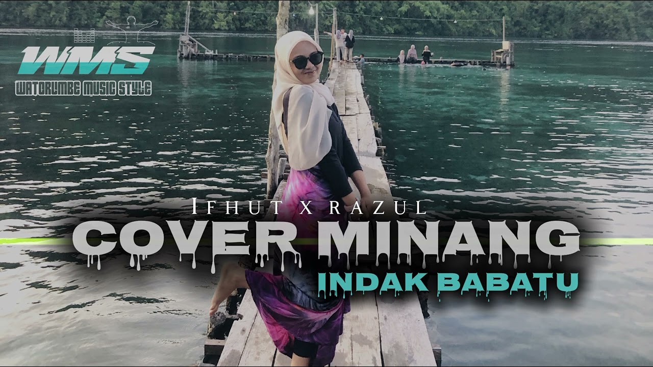 MINANG COVER INDAK BABATU BY IFHUT X RAZUL🍁🔥🌴‼️