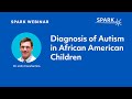 Timing of the Diagnosis of Autism in African American Children