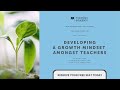 Developing a growth mindset amongst teachers [Advancing Learning Webinar]