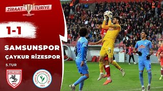 Samsunspor 1-1 Çaykur Rizespor Maç Özeti Ziraat Türkiye Kupası 5.Tur 17.12.2019
