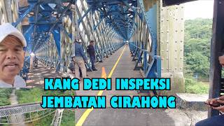CIRAHONG, KANG DEDI MULYADI ARRIVES, FOR THE CONTENT OF BRIDGE INSPECTION