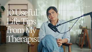 10 Useful Life Tips from My Therapist | Life in Progress Podcast