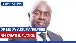 Dr Muda Yusuf Discuss The Challenges, Effects And Solution To Nigeria Inflation