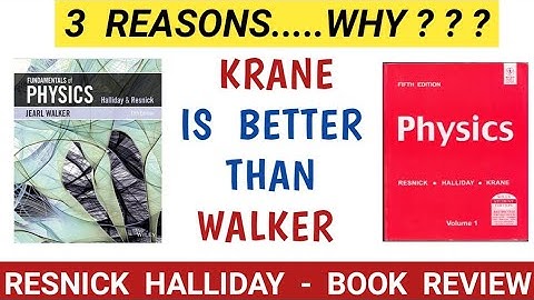 RESNICK HALLIDAY KRANE PHYSICS BOOK REVIEW I HALLIDAY RESNICK WALKER PHYSICS I KRANE VS WALKER