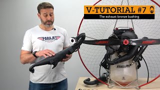 PARAJET EXPLAINS 07  VITTORAZI MOTORS MOSTER 185  EXHAUST BUSHING PARAMOTOR ENGINE MAINTENANCE