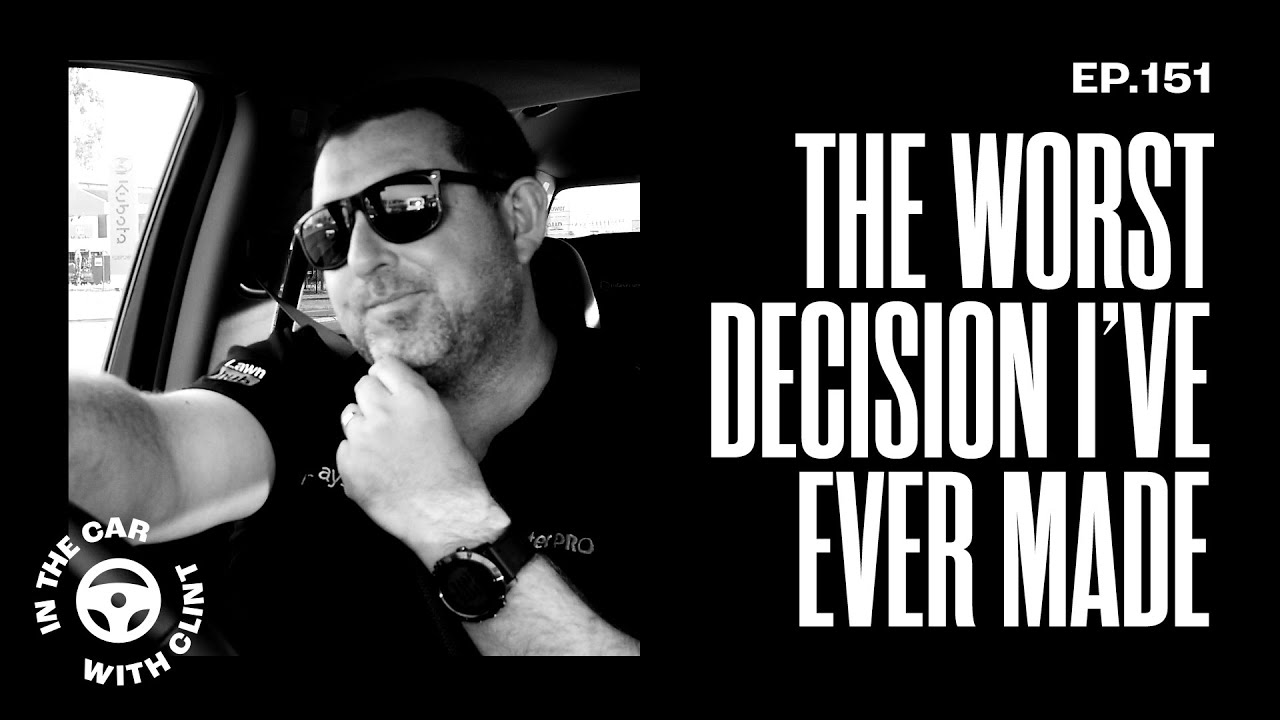 The worst decision I've ever made InTheCarWithClint 151 YouTube