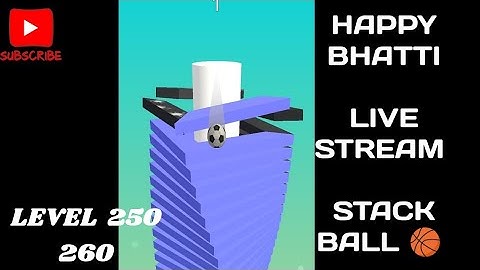 "*LIVE* Stack Ball 3D Madness! LEVEL 240-250