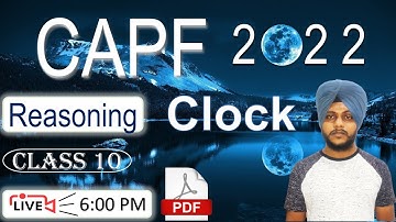 CAPF Reasoning 2022 - Clock | Class 10 | by Balwinder Singh #CAPFREASONING #CAPF2022