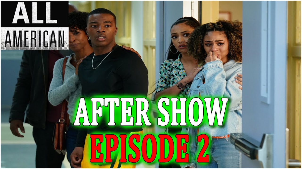 ALL AMERICAN EPISODE 2 SEASON 4 AFTER SHOW - YouTube