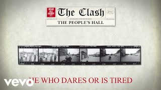 The Clash - He Who Dares or Is Tired (The People&#39;s Hall - Official Audio)