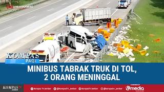 Minibus Tabrak Truk Ikan di Tol Madiun, 2 Orang Tewas dan 5 Luka-Luka | KOMPAS PAGI