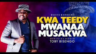 Toby Bisengo-Oasis gardens Kwa Teddy official audio