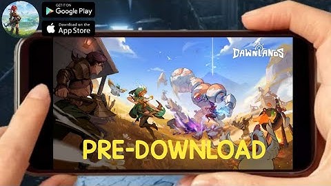 DAWNLANDS (PRE-DOWNLOAD) 2023 Online PC/Mobile-RPG Open for Pre-Download
