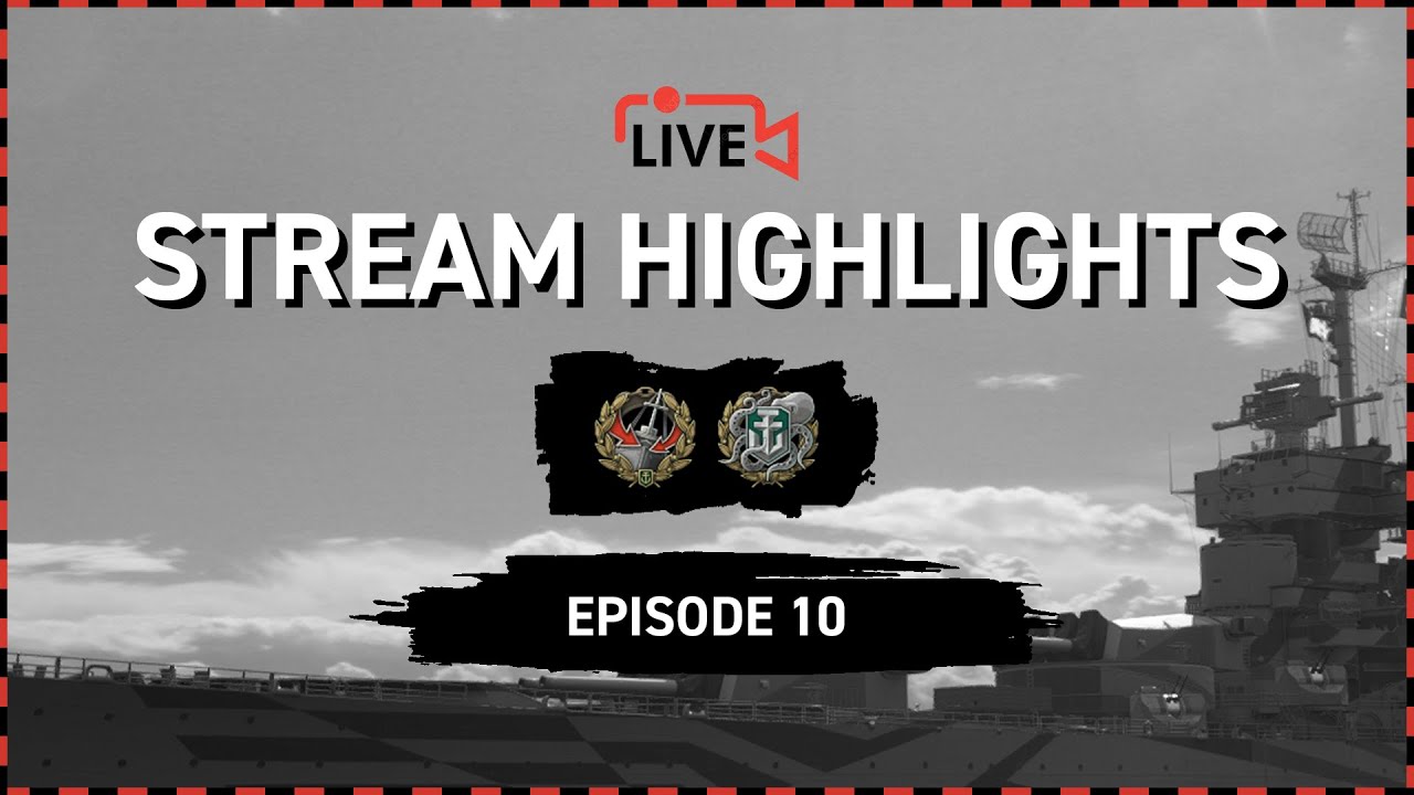 World of Warships - Stream Highlights [Episode 10] Push, Flank, Push again!